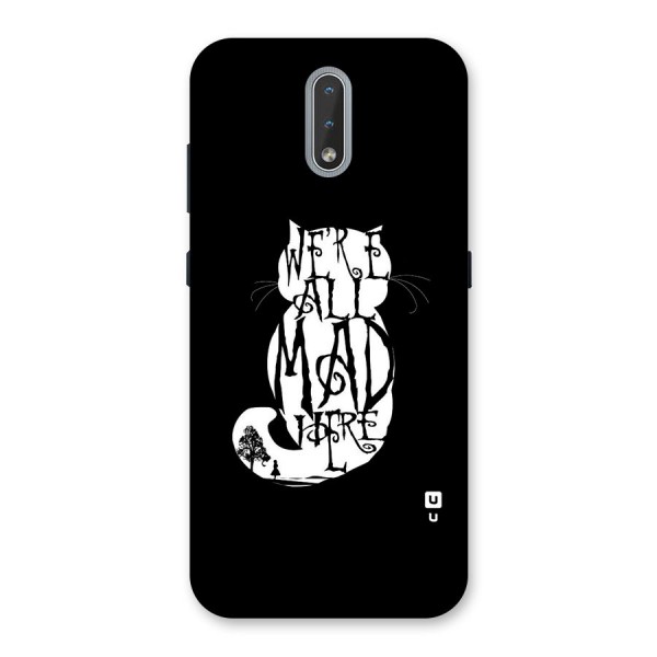 We All Mad Here Back Case for Nokia 2.3