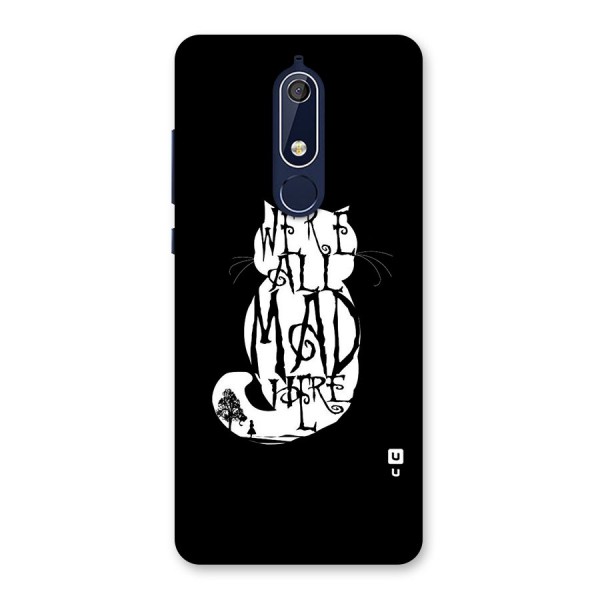 We All Mad Here Back Case for Nokia 5.1