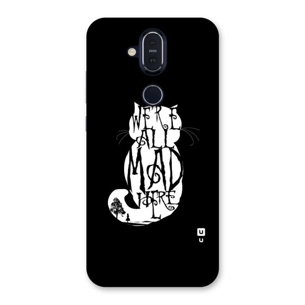 We All Mad Here Back Case for Nokia 8.1