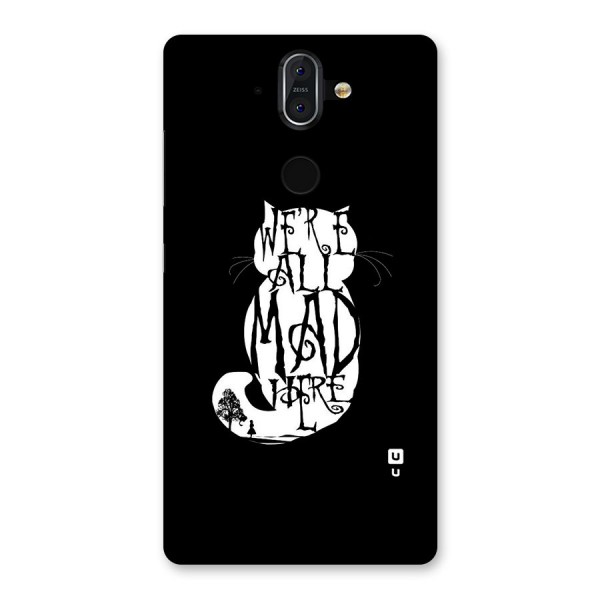 We All Mad Here Back Case for Nokia 8 Sirocco