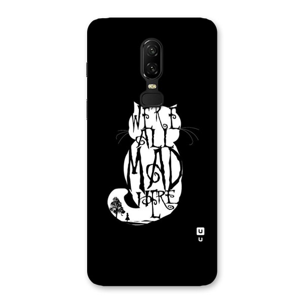 We All Mad Here Back Case for OnePlus 6