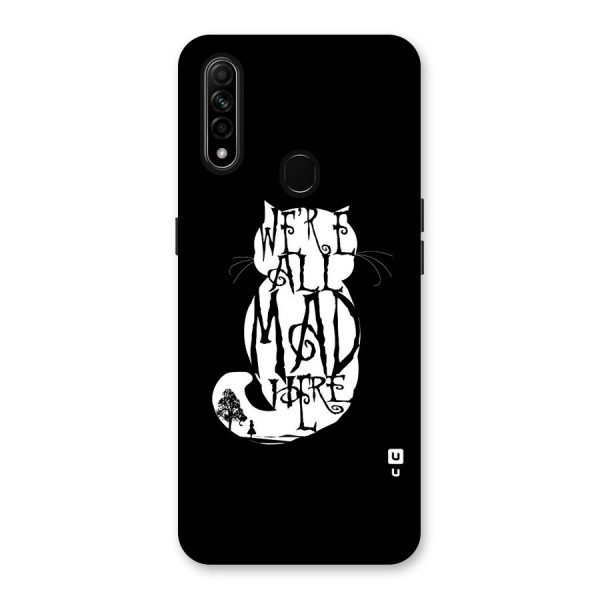 We All Mad Here Back Case for Oppo A31