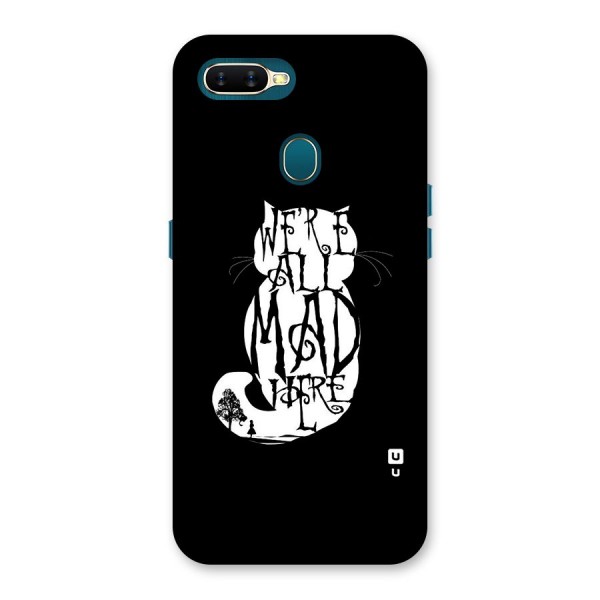 We All Mad Here Back Case for Oppo A7