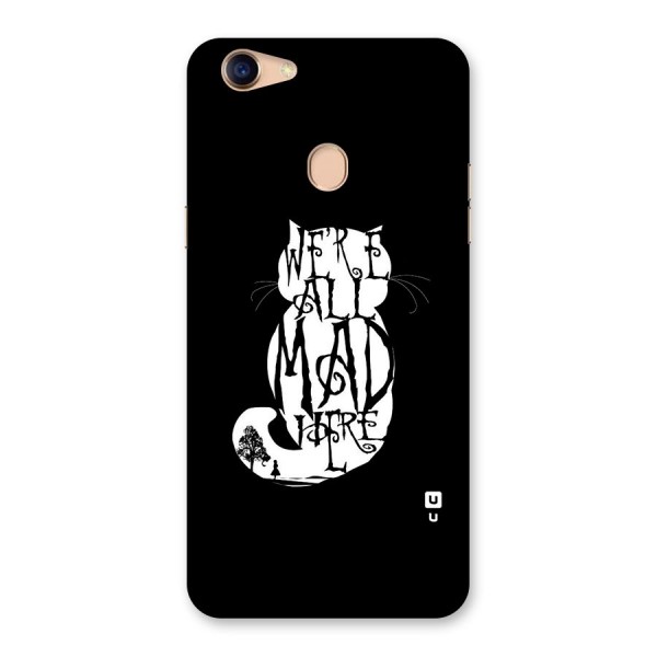 We All Mad Here Back Case for Oppo F5