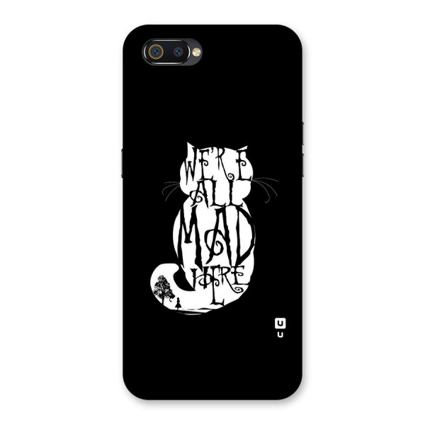 We All Mad Here Back Case for Realme C2