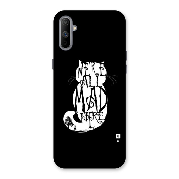 We All Mad Here Back Case for Realme C3