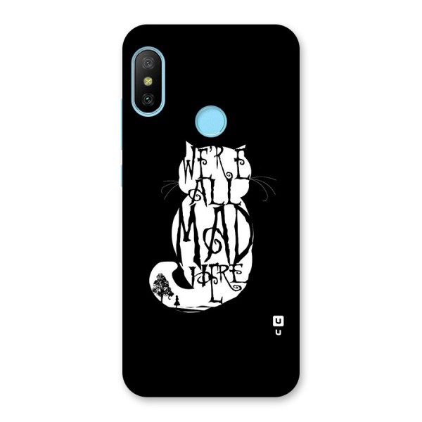 We All Mad Here Back Case for Redmi 6 Pro