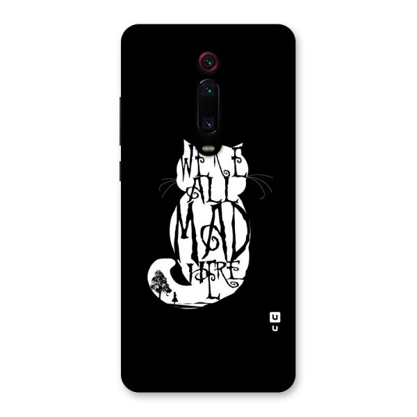 We All Mad Here Back Case for Redmi K20