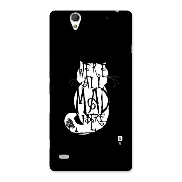 We All Mad Here Back Case for Sony Xperia C4