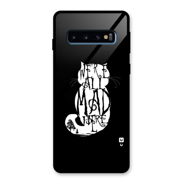 We All Mad Here Glass Back Case for Galaxy S10