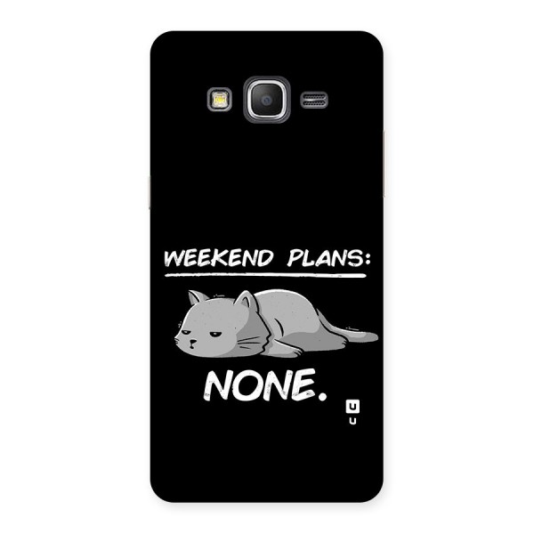 Weekend Plans None Back Case for Galaxy Grand Prime