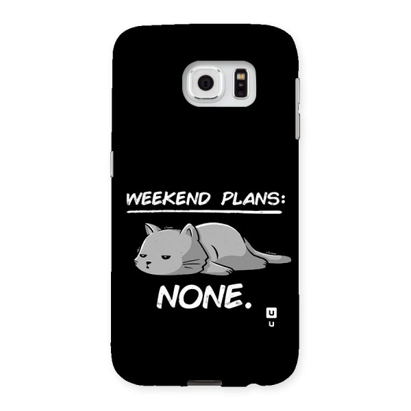 Weekend Plans None Back Case for Galaxy S6