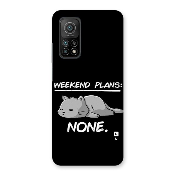 Weekend Plans None Back Case for Mi 10T Pro 5G