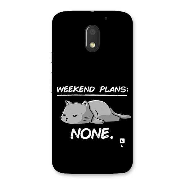 Weekend Plans None Back Case for Moto E3 Power