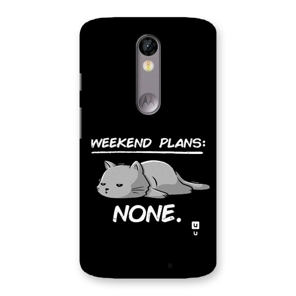 Weekend Plans None Back Case for Moto X Force