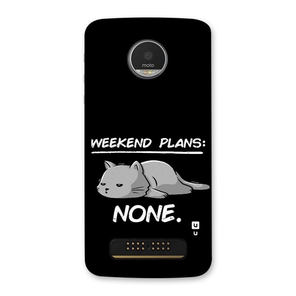 Weekend Plans None Back Case for Moto Z Play