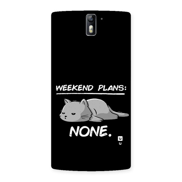 Weekend Plans None Back Case for OnePlus One