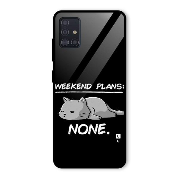 Weekend Plans None Glass Back Case for Galaxy A51