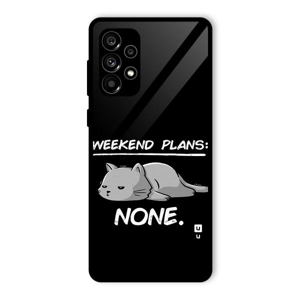 Weekend Plans None Glass Back Case for Galaxy A73 5G