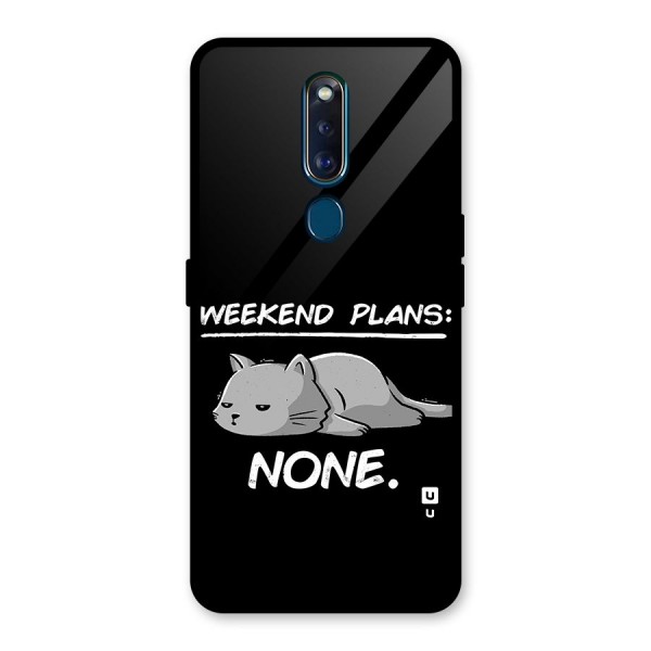 Weekend Plans None Glass Back Case for Oppo F11 Pro