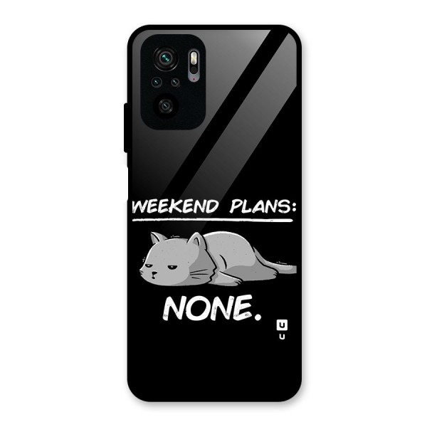 Weekend Plans None Glass Back Case for Redmi Note 10