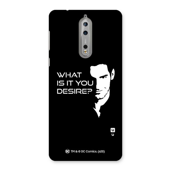 What Do You Desire Back Case for Nokia 8