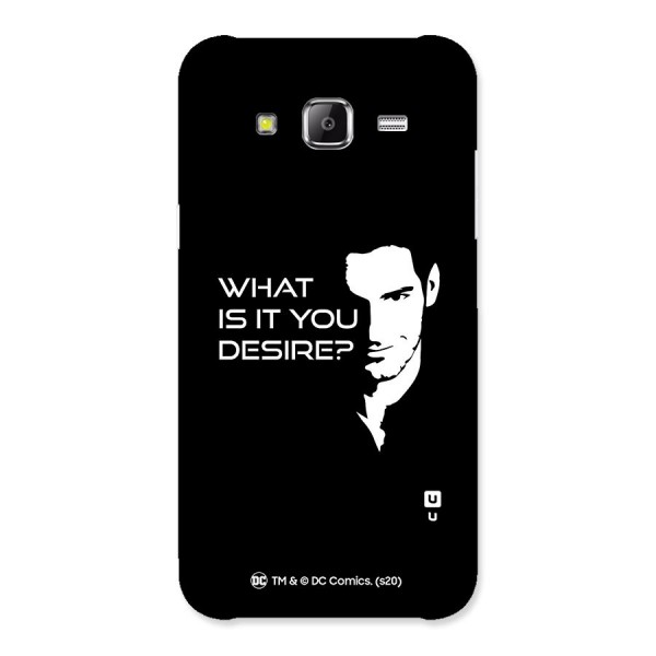 What Do You Desire Back Case for Samsung Galaxy J5