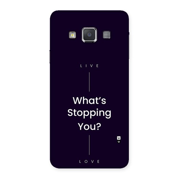 What Stopping You Back Case for Galaxy A3