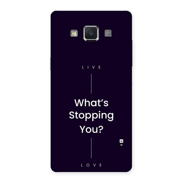 What Stopping You Back Case for Galaxy A5