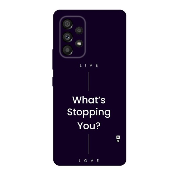 What Stopping You Back Case for Galaxy A53 5G