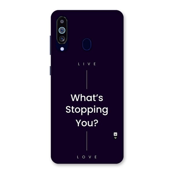 What Stopping You Back Case for Galaxy A60