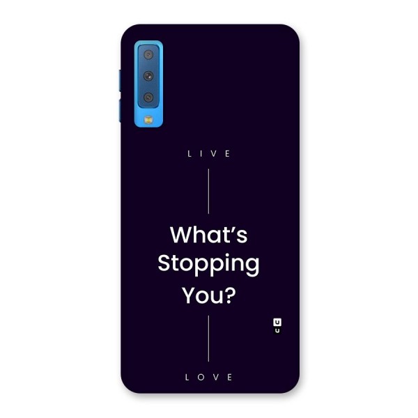 What Stopping You Back Case for Galaxy A7 (2018)