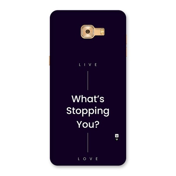 What Stopping You Back Case for Galaxy C9 Pro