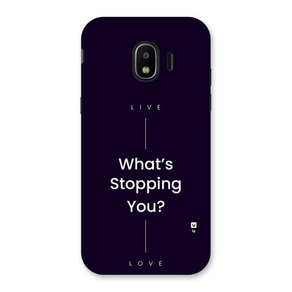 What Stopping You Back Case for Galaxy J2 Pro 2018