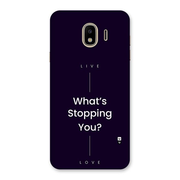 What Stopping You Back Case for Galaxy J4