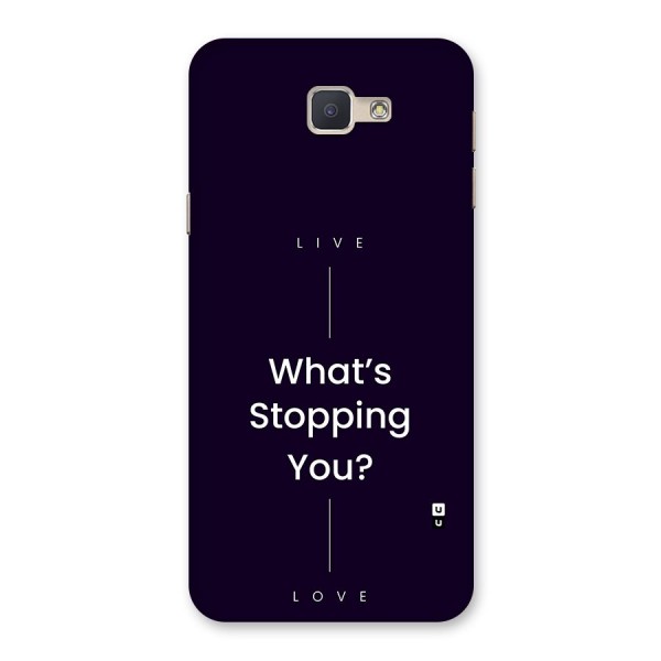 What Stopping You Back Case for Galaxy J5 Prime