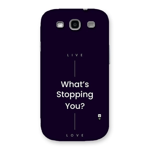 What Stopping You Back Case for Galaxy S3