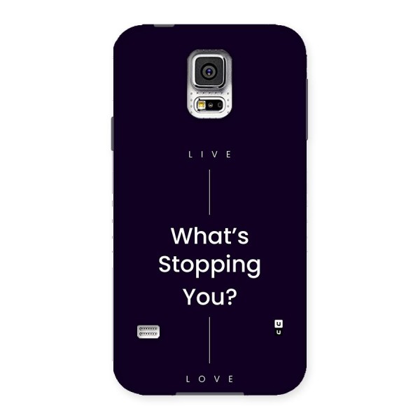 What Stopping You Back Case for Galaxy S5