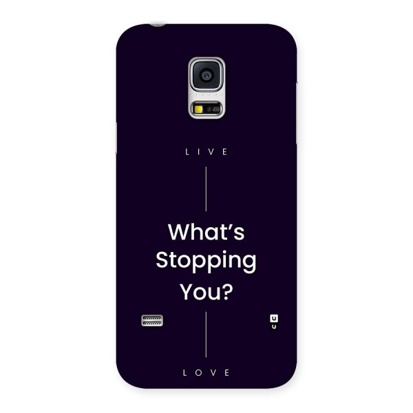 What Stopping You Back Case for Galaxy S5 Mini