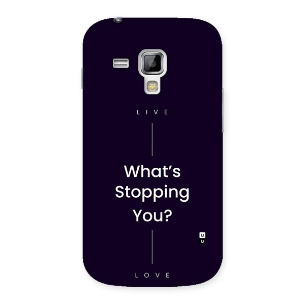 What Stopping You Back Case for Galaxy S Duos