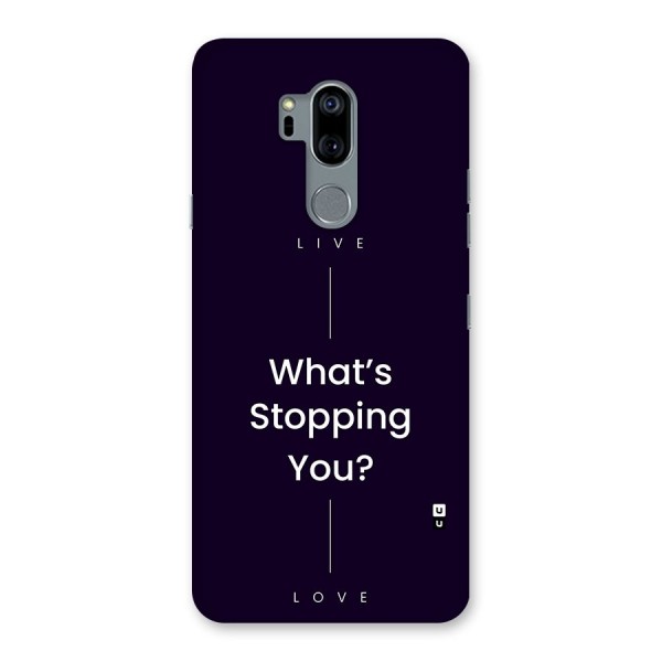 What Stopping You Back Case for LG G7