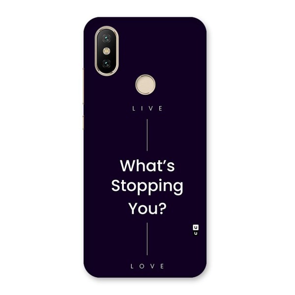 What Stopping You Back Case for Mi A2