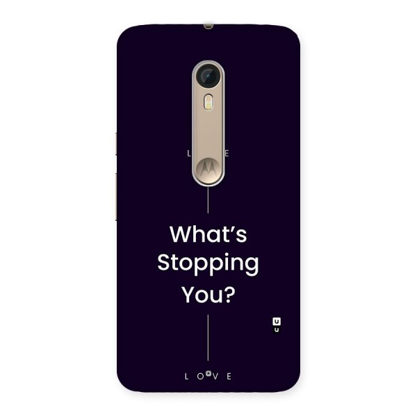 What Stopping You Back Case for Moto X Style