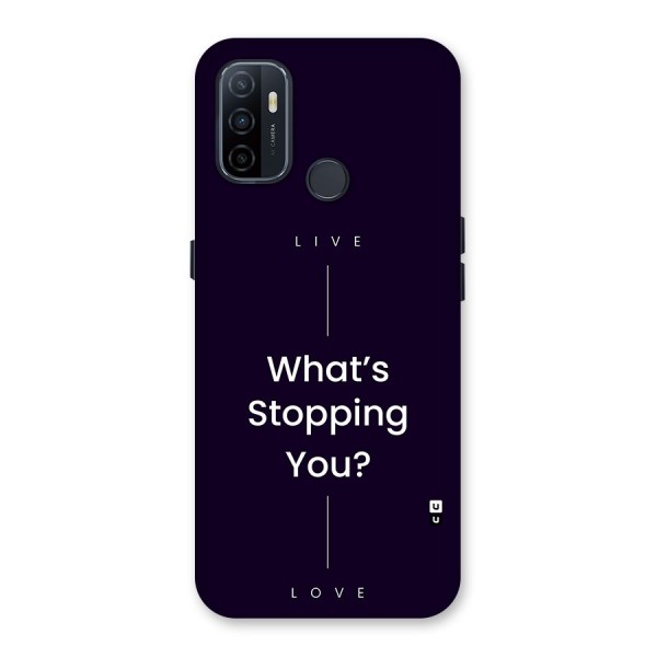 What Stopping You Back Case for Oppo A53