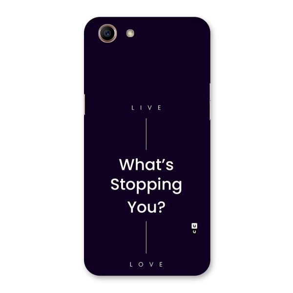 What Stopping You Back Case for Oppo A83 (2018)