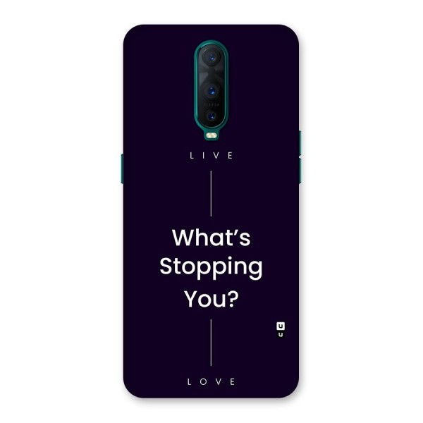 What Stopping You Back Case for Oppo R17 Pro