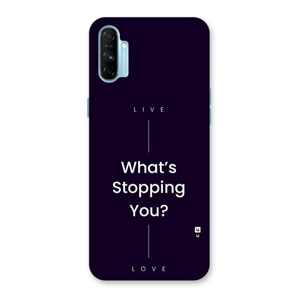 What Stopping You Back Case for Realme Narzo 20A