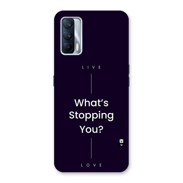 What Stopping You Back Case for Realme X7