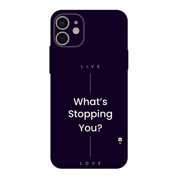 What Stopping You Back Case for iPhone 11