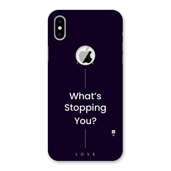 What Stopping You Back Case for iPhone XS Logo Cut